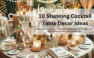 10 Creative Ideas for Cocktail Table Wedding Decorations That Wow