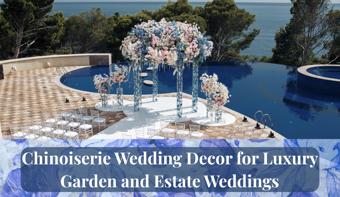 Chinoiserie Wedding Decor with floral backdrops and vintage-inspired elements for a romantic estate wedding
