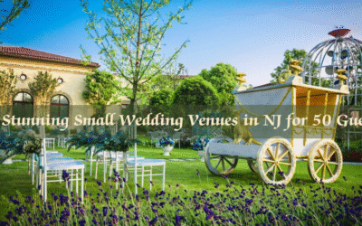 10 Stunning Small Wedding Venues in NJ